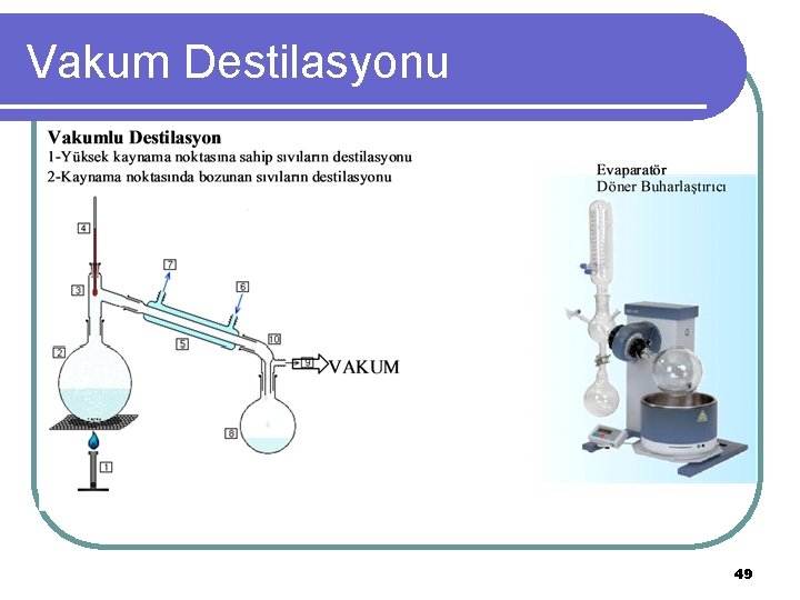 Vakum Destilasyonu 49 