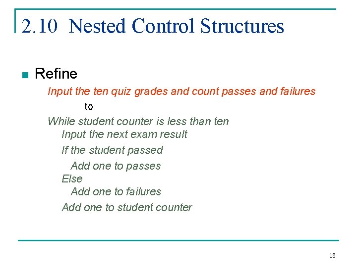 2. 10 Nested Control Structures n Refine Input the ten quiz grades and count