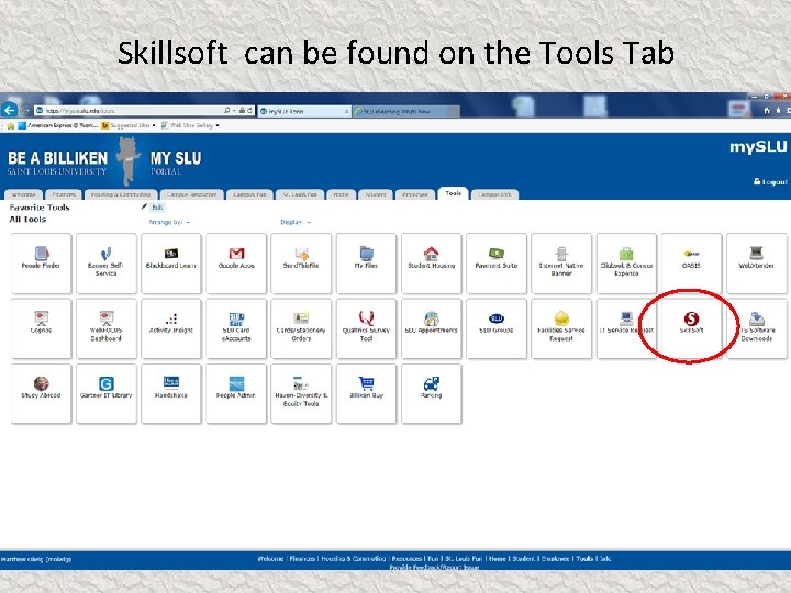 Skillsoft can be found on the Tools Tab 