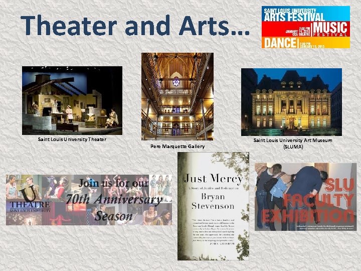 Theater and Arts… Saint Louis University Theater Pere Marquette Gallery Saint Louis University Art