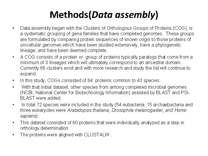 Methods(Data assembly) • • Data assembly began with the Clusters of Orthologous Groups of