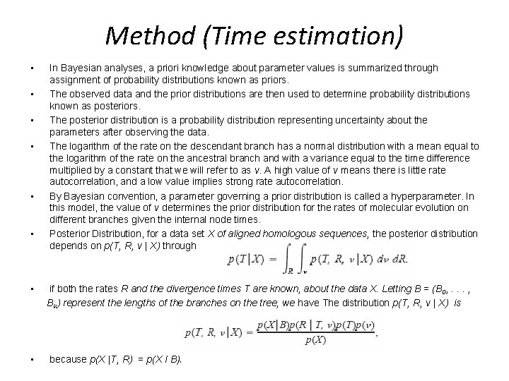 Method (Time estimation) • • • In Bayesian analyses, a priori knowledge about parameter