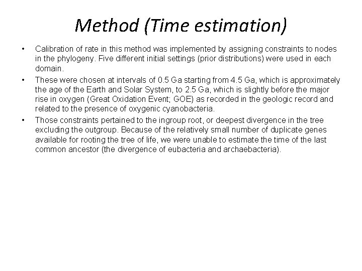 Method (Time estimation) • • • Calibration of rate in this method was implemented
