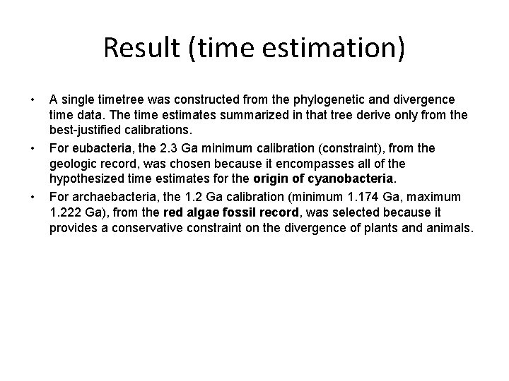 Result (time estimation) • • • A single timetree was constructed from the phylogenetic