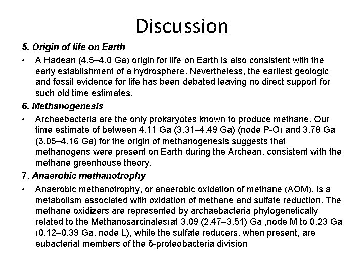 Discussion 5. Origin of life on Earth • A Hadean (4. 5– 4. 0