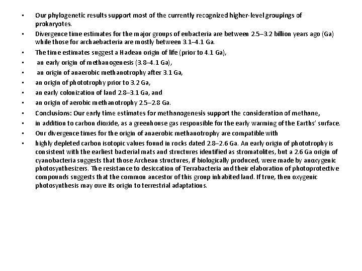  • • • Our phylogenetic results support most of the currently recognized higher-level