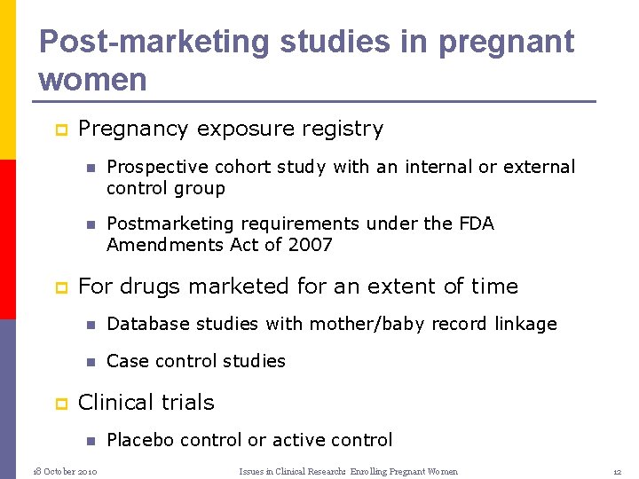 Post-marketing studies in pregnant women p p p Pregnancy exposure registry n Prospective cohort