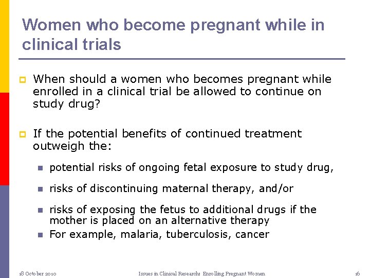 Women who become pregnant while in clinical trials p When should a women who