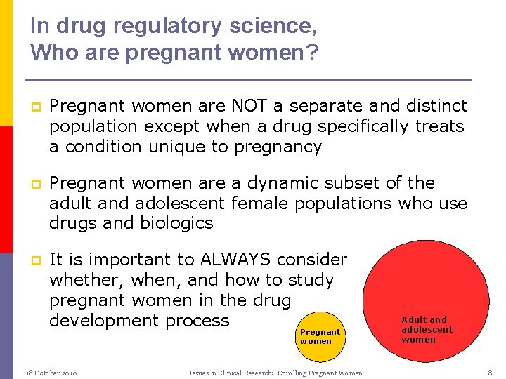 In drug regulatory science, Who are pregnant women? p Pregnant women are NOT a