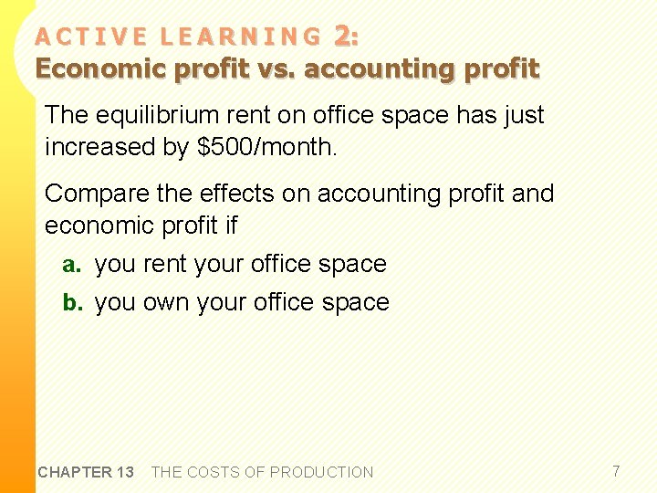 2: Economic profit vs. accounting profit ACTIVE LEARNING The equilibrium rent on office space