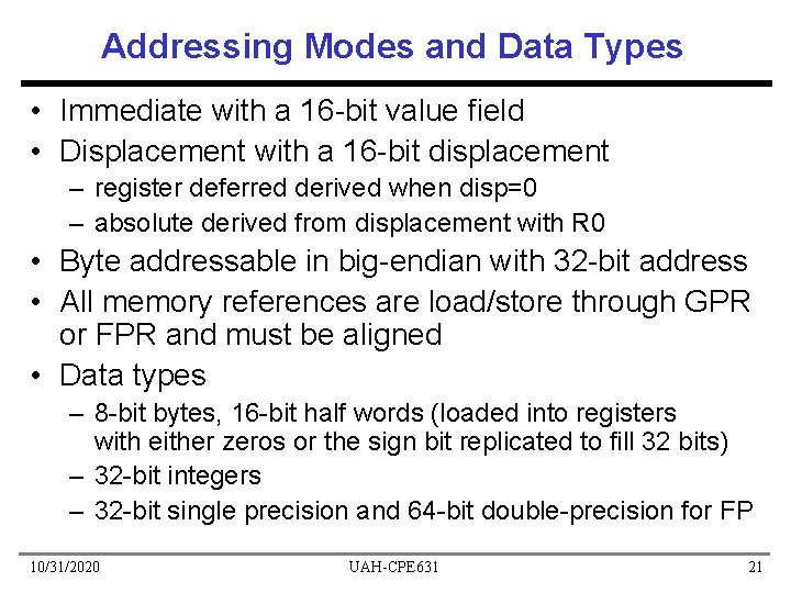 Addressing Modes and Data Types • Immediate with a 16 -bit value field •