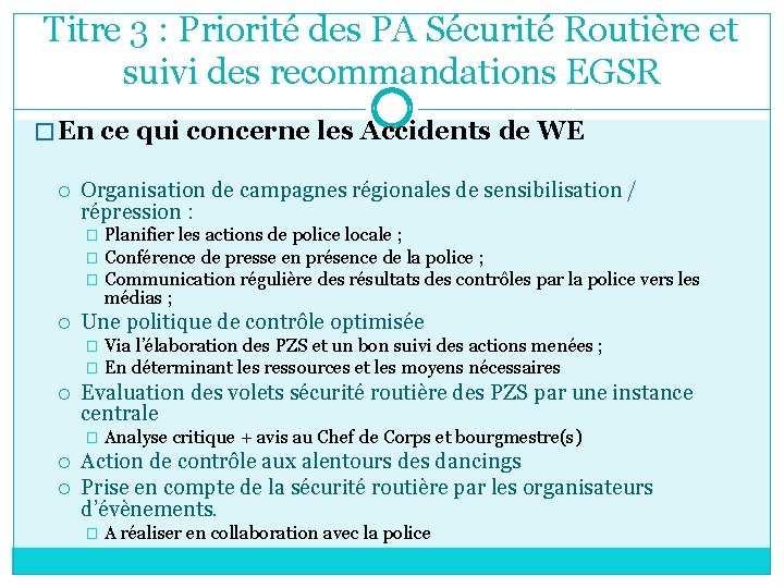 Titre 3 : Priorité des PA Sécurité Routière et suivi des recommandations EGSR �