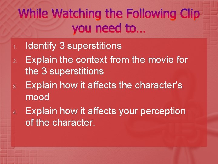 While Watching the Following Clip you need to… 1. 2. 3. 4. Identify 3
