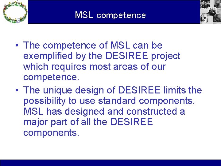 MSL competence • The competence of MSL can be exemplified by the DESIREE project
