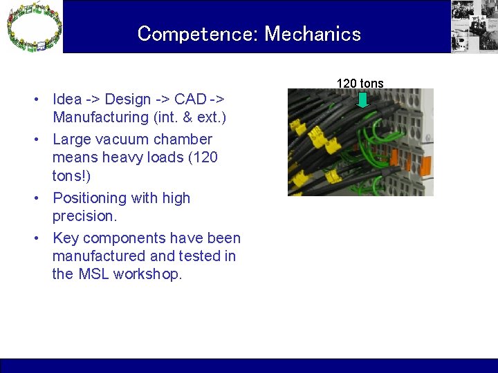 Competence: Mechanics • Idea -> Design -> CAD -> Manufacturing (int. & ext. )