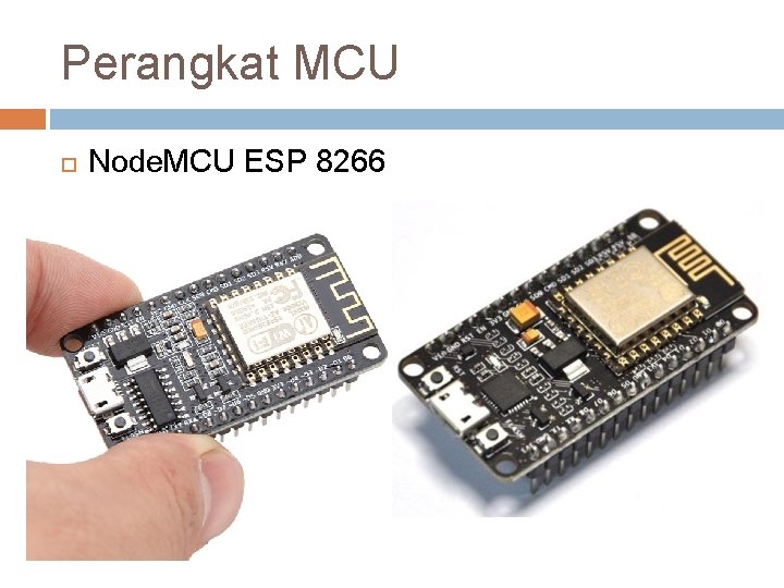 Perangkat MCU Node. MCU ESP 8266 