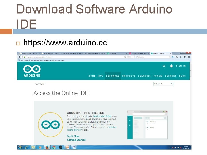 Download Software Arduino IDE https: //www. arduino. cc 