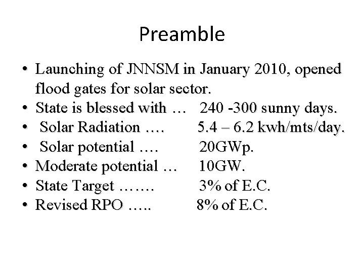 Preamble • Launching of JNNSM in January 2010, opened flood gates for solar sector. Preamble • Launching of JNNSM in January 2010, opened flood gates for solar sector.