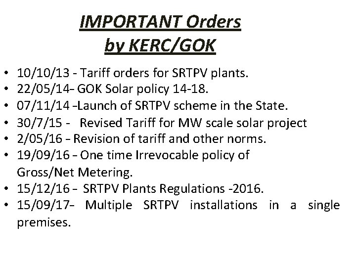 IMPORTANT Orders by KERC/GOK 10/10/13 - Tariff orders for SRTPV plants. 22/05/14– GOK Solar IMPORTANT Orders by KERC/GOK 10/10/13 - Tariff orders for SRTPV plants. 22/05/14– GOK Solar