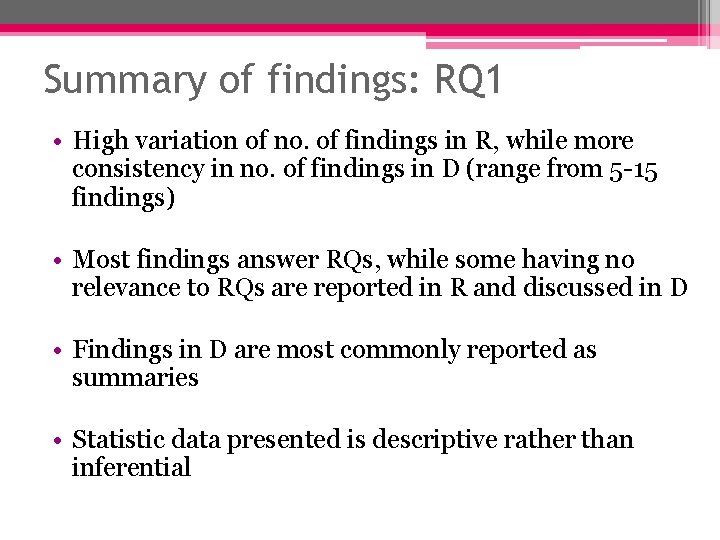 Summary of findings: RQ 1 • High variation of no. of findings in R, Summary of findings: RQ 1 • High variation of no. of findings in R,