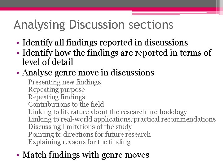 Analysing Discussion sections • Identify all findings reported in discussions • Identify how the