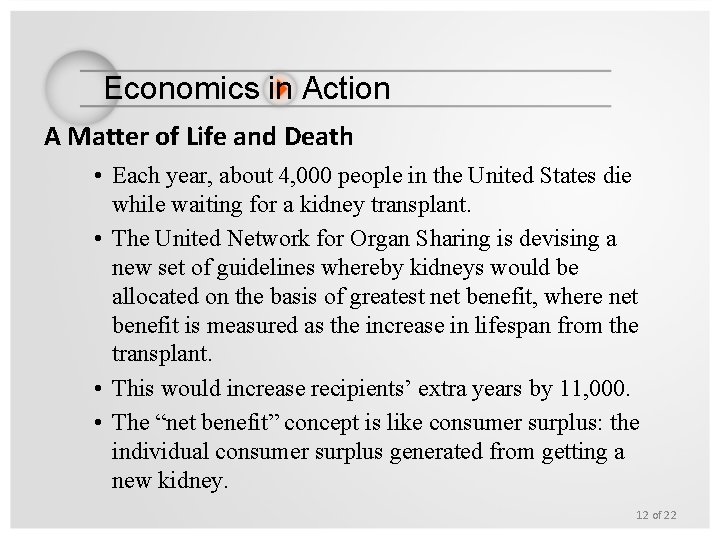 Economics in Action A Matter of Life and Death • Each year, about 4,