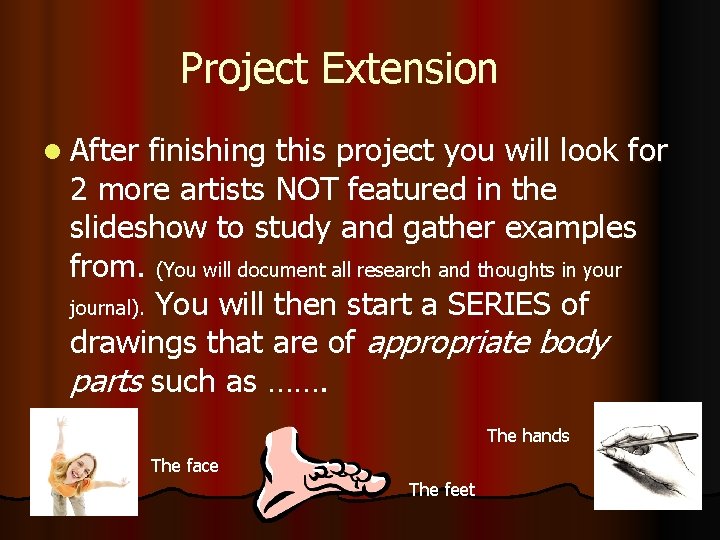 Project Extension l After finishing this project you will look for 2 more artists