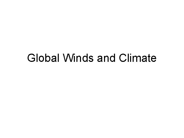 Global Winds and Climate 