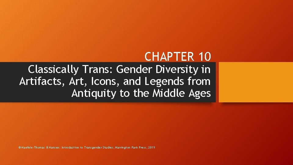 CHAPTER 10 Classically Trans: Gender Diversity in Artifacts, Art, Icons, and Legends from Antiquity