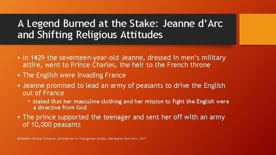 A Legend Burned at the Stake: Jeanne d’Arc and Shifting Religious Attitudes • In