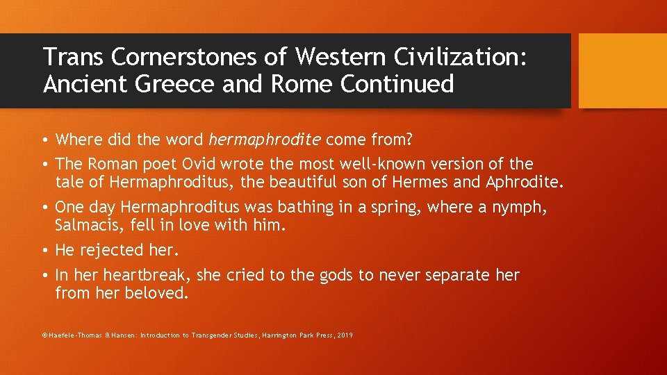 Trans Cornerstones of Western Civilization: Ancient Greece and Rome Continued • Where did the