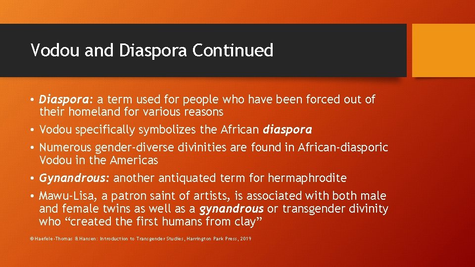 Vodou and Diaspora Continued • Diaspora: a term used for people who have been