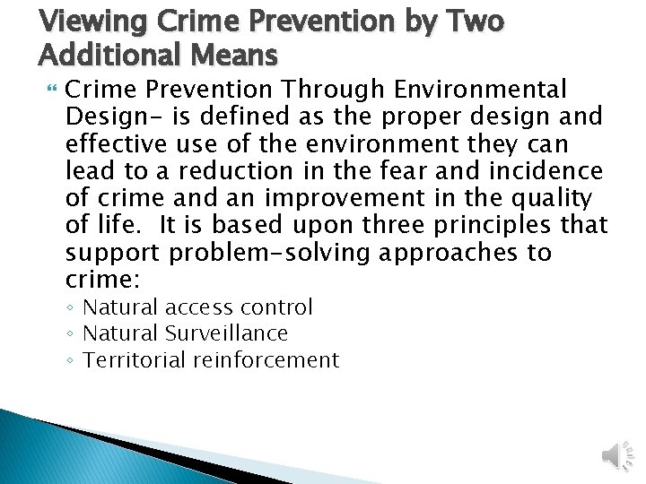 Viewing Crime Prevention by Two Additional Means Crime Prevention Through Environmental Design- is defined