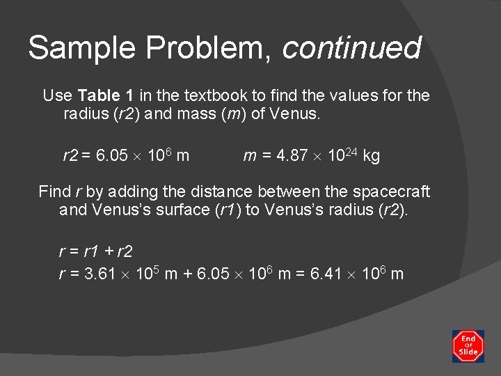Sample Problem, continued Use Table 1 in the textbook to find the values for
