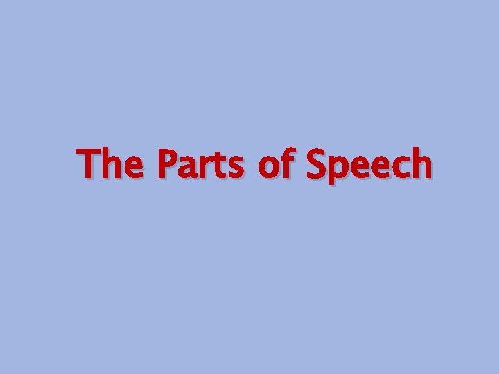 The Parts of Speech 