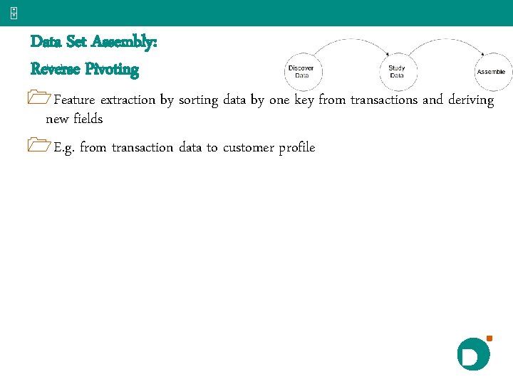 5 Data Set Assembly: Reverse Pivoting 1 Feature extraction by sorting data by one