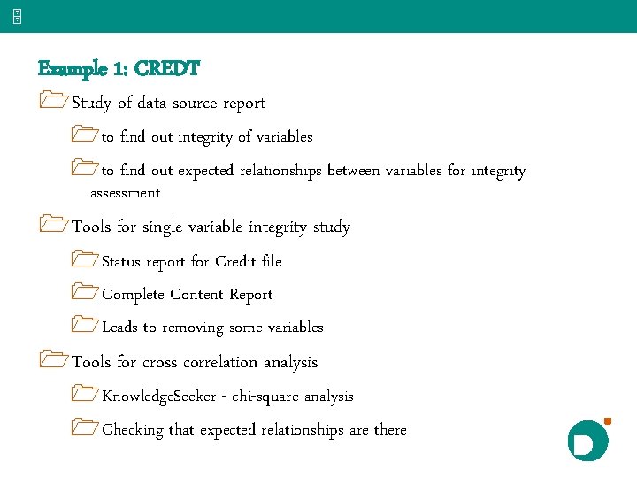 5 Example 1: CREDT 1 Study of data source report 1 to find out