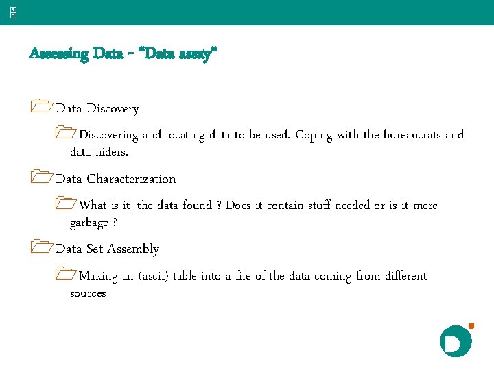 5 Assessing Data - “Data assay” 1 Data Discovery 1 Discovering and locating data