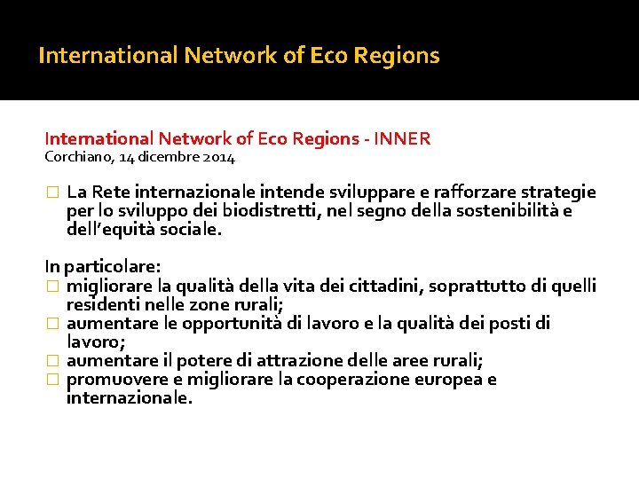 International Network of Eco Regions - INNER Corchiano, 14 dicembre 2014 � La Rete