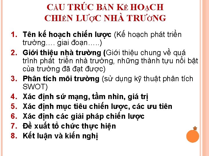 CẤU TRÚC BẢN KẾ HOẠCH CHIẾN LƯỢC NHÀ TRƯỜNG 1. Tên kế hoạch chiến