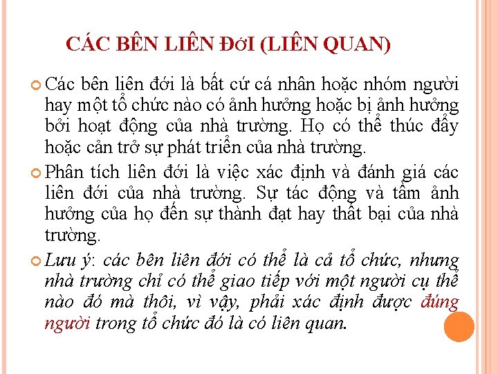 CÁC BÊN LIÊN ĐỚI (LIÊN QUAN) Các bên liên đới là bất cứ cá