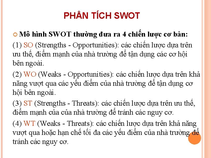 PH N TÍCH SWOT Mô hình SWOT thường đưa ra 4 chiến lược cơ