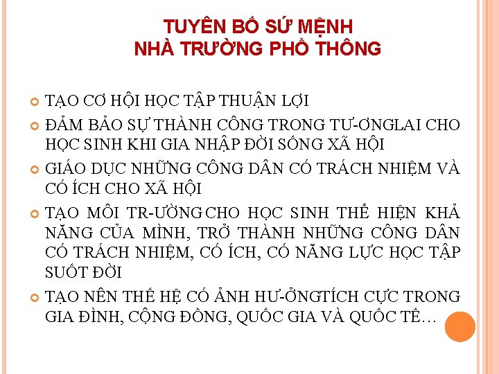 TUYÊN BỐ SỨ MỆNH NHÀ TRƯỜNG PHỔ THÔNG TẠO CƠ HỘI HỌC TẬP THUẬN