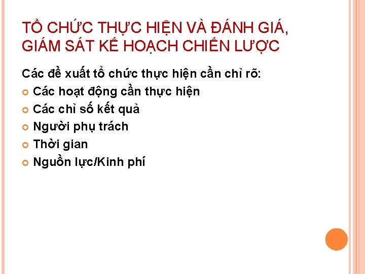 TỔ CHỨC THỰC HIỆN VÀ ĐÁNH GIÁ, GIÁM SÁT KẾ HOẠCH CHIẾN LƯỢC Các