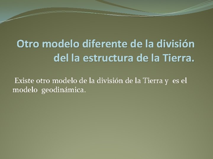 Otro modelo diferente de la división del la estructura de la Tierra. Existe otro Otro modelo diferente de la división del la estructura de la Tierra. Existe otro