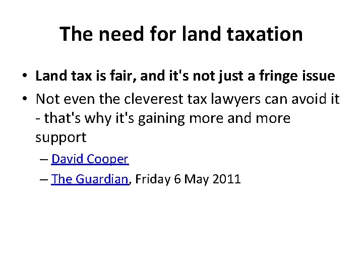 The need for land taxation • Land tax is fair, and it's not just
