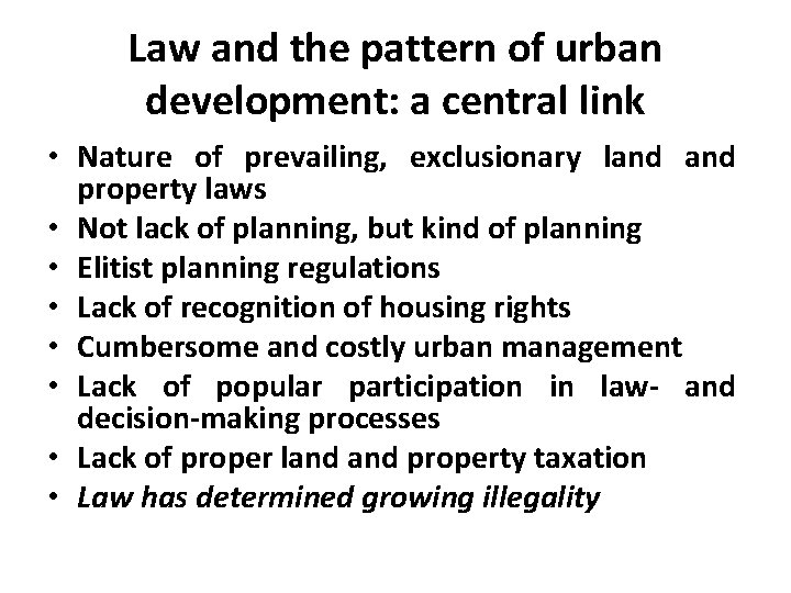 Law and the pattern of urban development: a central link • Nature of prevailing,