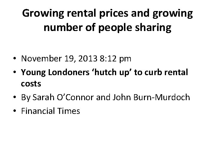 Growing rental prices and growing number of people sharing • November 19, 2013 8: