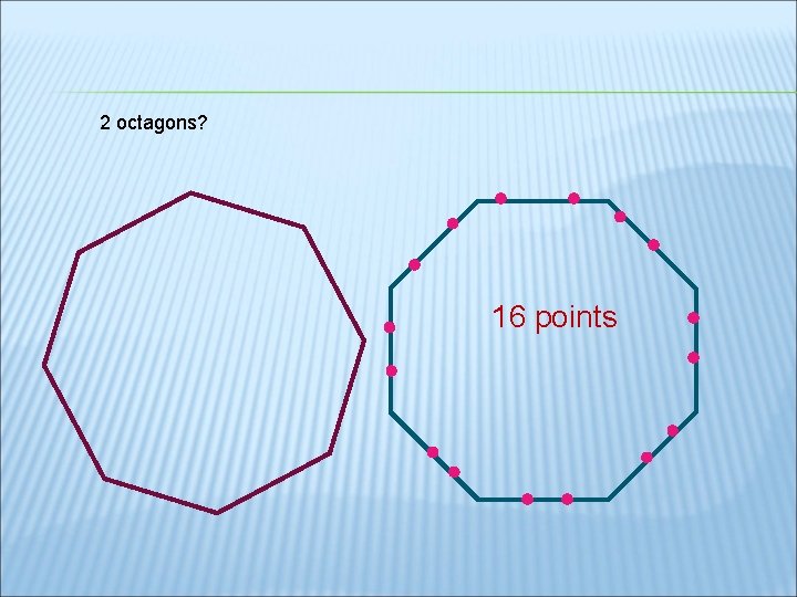 Octagonal Plane INTERSECTING GEOMETRIC FIGURES IN THE PLANE Two or