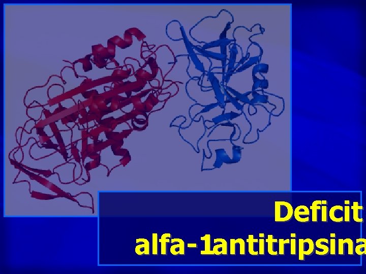 Deficit alfa-1 antitripsina 